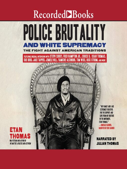 Title details for Police Brutality and White Supremacy by Etan Thomas - Available